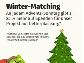 Winter-Matching bei betterplace.org. Auf jede Spende gibt es 25% zusätzlich von betterplace.org obendrauf. ❤