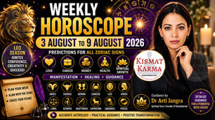Weekly Horoscope 3 August to 9 August 2026 for All Zodiac Signs | Kismatkarma