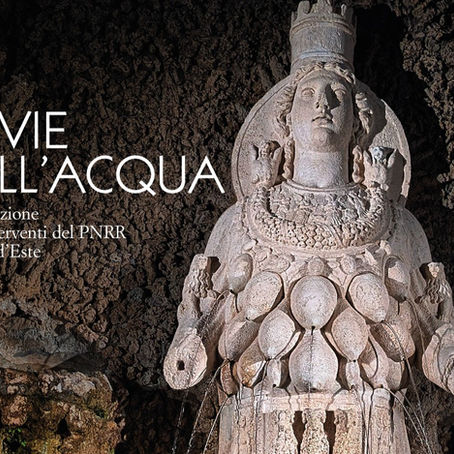 Tivoli: "Le vie dell’acqua", ecco il maxi progetto PNRR che restituisce nuova vita a Villa d’Este