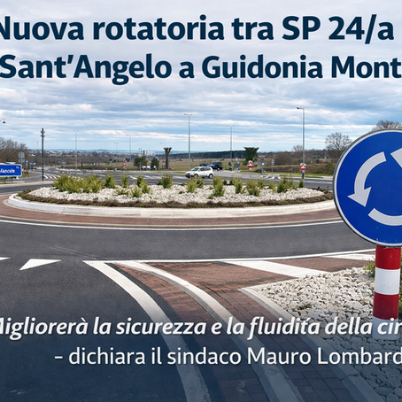 Guidonia: Nuova rotatoria tra SP 24/a e via Sant’Angelo, ok della Giunta