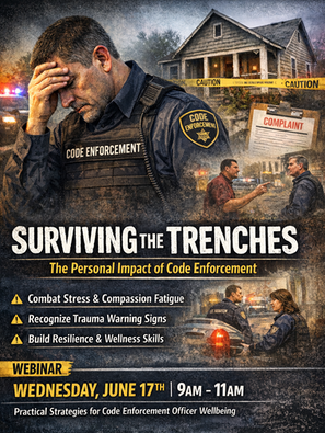 Surviving the Trenches: The Personal Impact of Code Enforcement