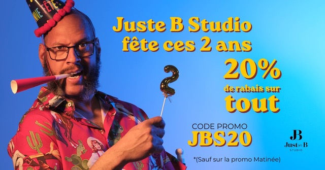 Promo anniversaire 2 ans du Juste B Studio 20%
Code promo JBS20