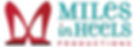 Miles In Heels Productions Logo Stacked