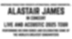 ALASTAIR JAMES IN CONCERT - LIVE AND ACOUSTIC 2025 TOUR, Pickering Memorial Hall