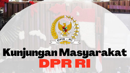 Kunjungan Parlemen DPR RI