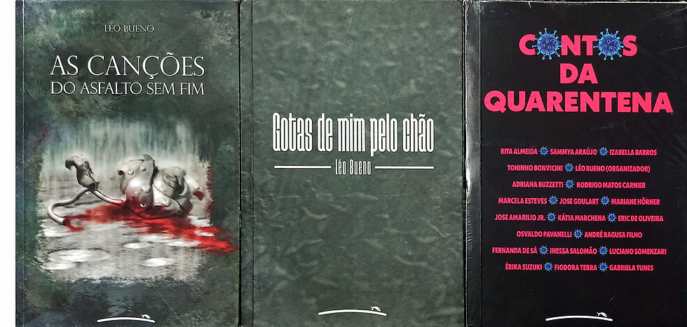 Obras de Léo Bueno: “As Canções do Asfalto sem Fim”, “Gotas de Mim pelo Chão” e “Contos da Quarentena”. Foto: arquivo pessoal.