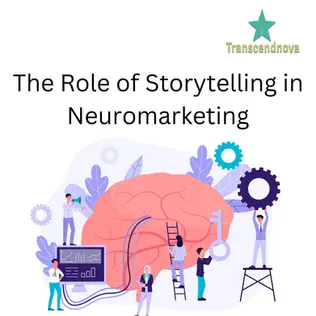 The Role of Storytelling in Neuromarketing: How to Captivate Audiences Emotionally