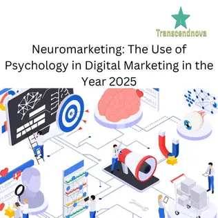 Neuromarketing: The Use of Psychology in Digital Marketing in the Year 2025