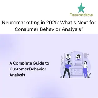 Neuromarketing in 2025: What’s Next for Consumer Behavior Analysis?