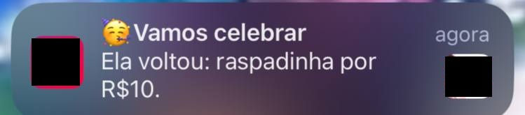Print de push notification com a mensagem “Ela voltou: raspadinha por R$10”