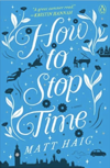 How to Stop Time by Matt Haig