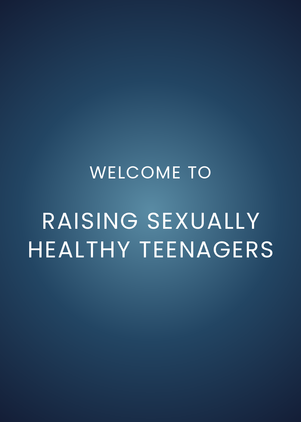 Raising Sexually Healthy Teenagers Overview