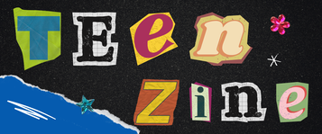 The Teen Zine!