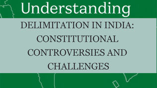 “Understanding Delimitation in India: Constitutional Controversies and Challenges”