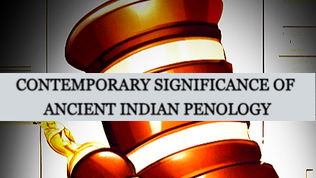 CONTEMPORARY SIGNIFICANCE OF ANCIENT INDIAN PENOLOGY