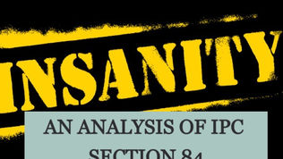 AN ANALYSIS OF IPC SECTION 84 (INSANITY)