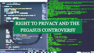 RIGHT TO PRIVACY AND THE PEGASUS CONTROVERSY