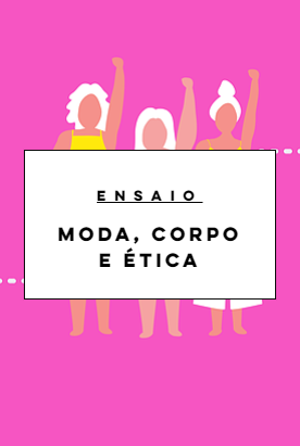 MODA- CORPO- ÉTICA