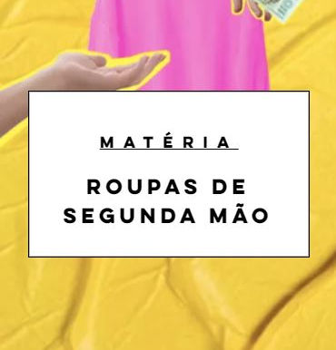 Por que você deveria começar a consumir roupas de segunda mão?