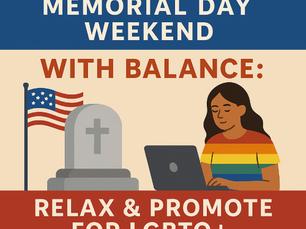 Celebrate Memorial Day Weekend with Balance: Relax & Promote for LGBTQ+ Business Owners