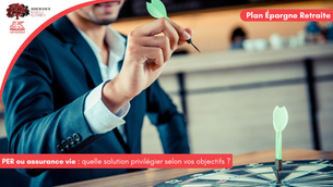 PER ou assurance vie : quelle solution privilégier selon vos objectifs ?