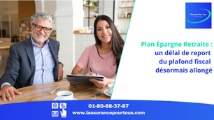Plan Épargne Retraite : un délai de report du plafond fiscal désormais allongé