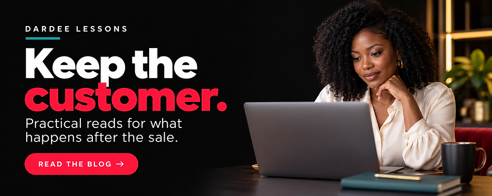 Dardee Lessons: Keep the customer. Practical reads for what happens after the sale. Read the blog.