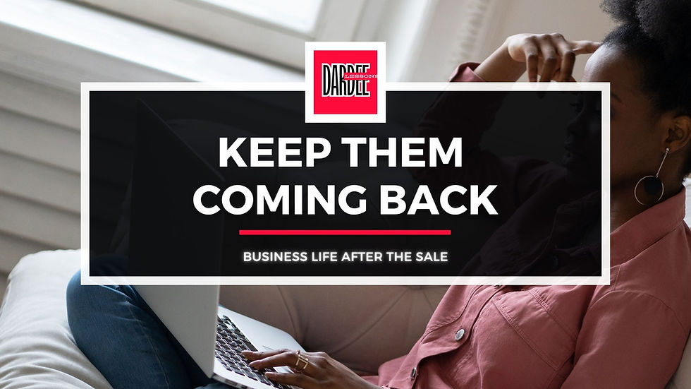 KEEP THEIR ATTENTION. BUILD FOR RETENTION WITH DARDEE DEALS.