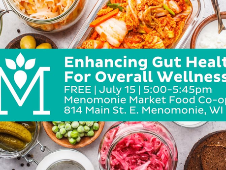 Enhancing Gut Health for Overall Wellness Class at Menomonie Market Food Co-op - July 15th