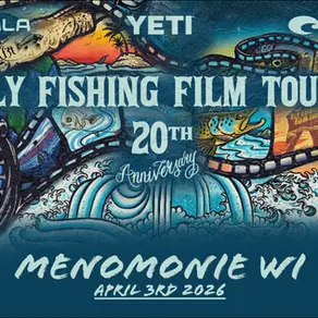 Fly Fishing Film Tour at the Mabel Tainter - April 3rd