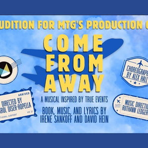 Auditions for MTG's Come From Away - August 11th & 12th