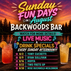 Sunday Fundays through August at Backwoods Bar