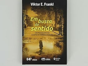 Em Busca de Sentido: A Luz da Esperança em Meio ao Sofrimento