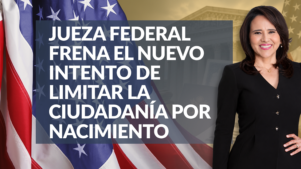 Jueza federal frena el nuevo intento de limitar la ciudadanía por nacimiento