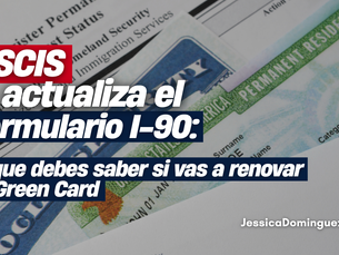 USCIS actualiza el Formulario I-90: lo que debes saber si vas a renovar tu Green Card