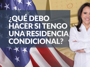 ¿Qué debo hacer si tengo una residencia condicional?