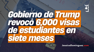 Gobierno de Trump revocó 6,000 visas de estudiantes en siete meses