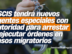 USCIS tendrá nuevos agentes especiales con autoridad para arrestar y ejecutar órdenes en casos migratorios