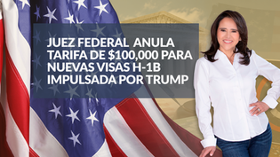 Juez federal anula tarifa de $100,000 para nuevas visas H-1B impulsada por Trump