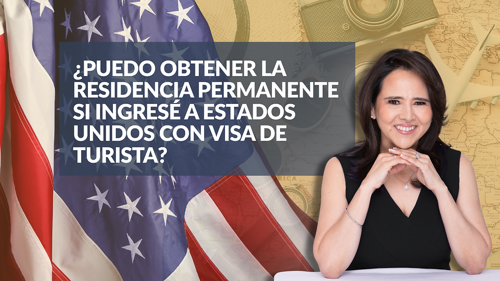 ¿Puedo obtener la residencia permanente si ingresé a Estados Unidos con visa de turista?