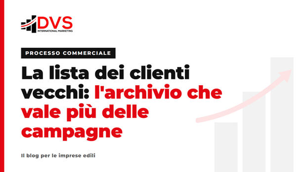 La lista dei clienti vecchi: l'archivio che vale più delle campagne