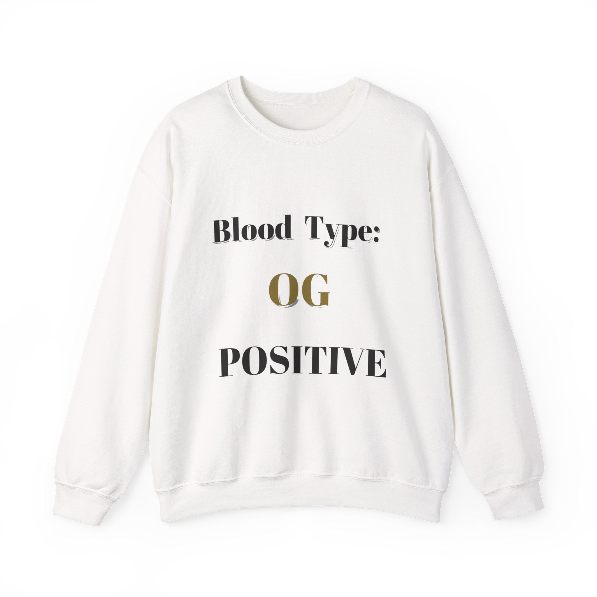 OG Positive Blood Type Sweatshirt