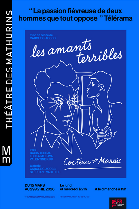 Les amants terribles, l'histoire de Jean Cocteau et Jean Marais, actuellement au théâtre des Mathurins à Paris