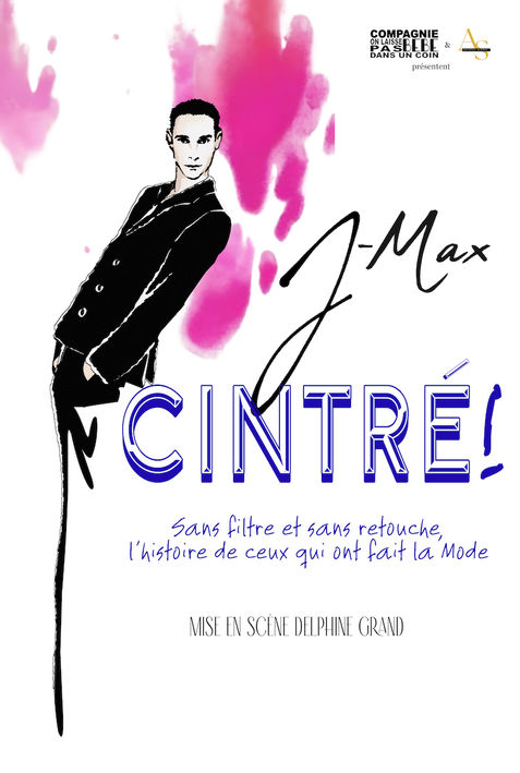 Cintré, un seul en scène sur le monde de la mode avec J-Max