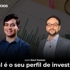 PODCAST: qual é o seu perfil de investidor