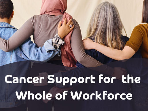 A Culture of Care: The Value of Cancer Support for Businesses