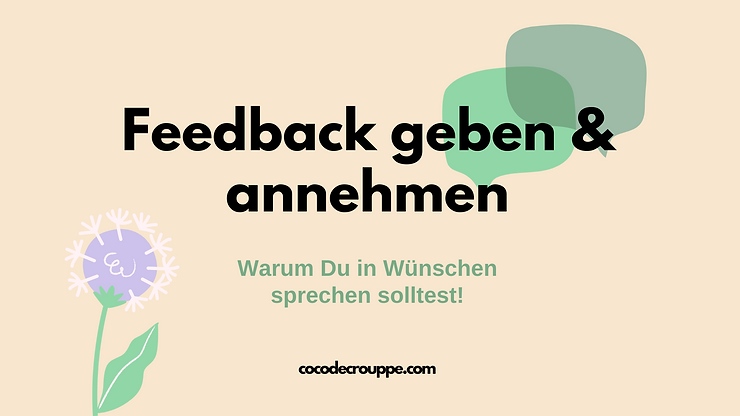 Feedback geben und annehmen: Warum Du in Wünschen sprechen solltest von Coco Decrouppe. Gelber Hintergrund mit grünen Sprechblasen und lila-grün-weißen Pusteblume.