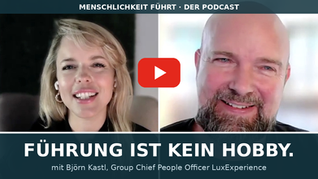 FÜHRUNG IST KEIN HOBBY | Podcast: Menschlichkeit führt: mit Björn Kastl