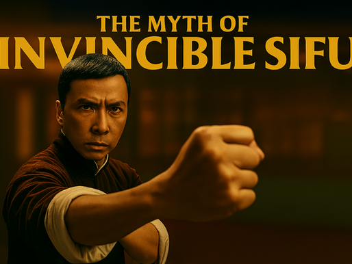 The Invincible Sifu Illusion: Unmasking Authority in Traditional Martial Arts