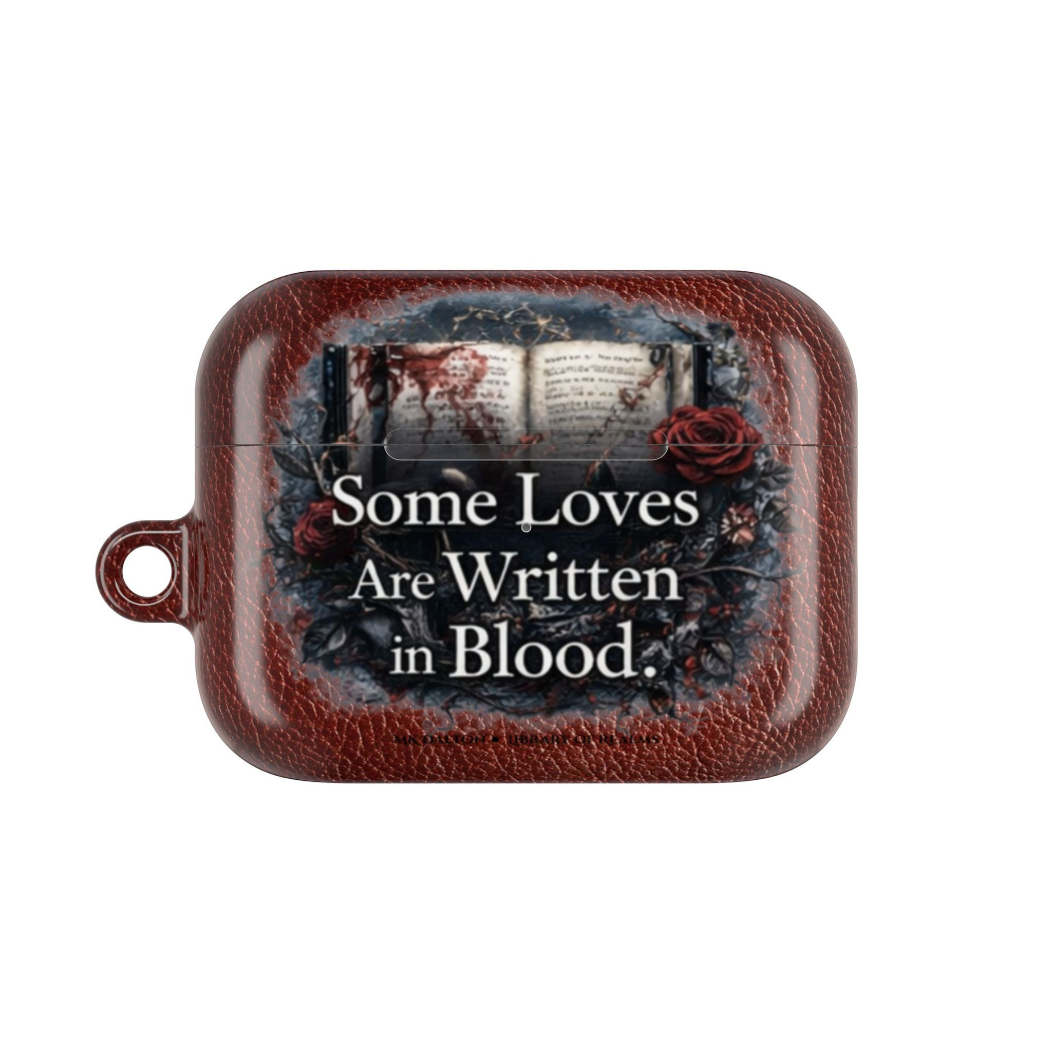 Some Loves Are Written in Blood – AirPods Pro Case | MK Dalton Official Merch